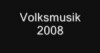 Volksmusik 2008