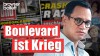 Boulevard ist Krieg