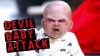 Devil Baby Attack