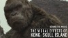 The Visual Effects of Kong: Skull Island