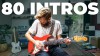 Top 80 Greatest Guitar Intros